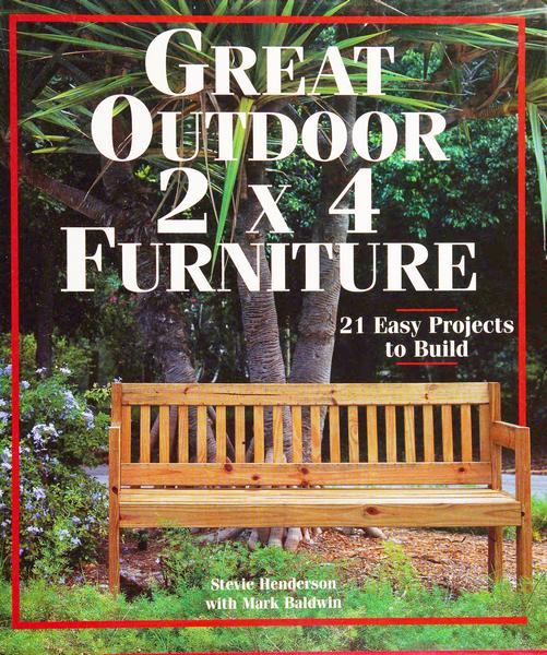 Great Outdoor 2 x 4 Furniture: 21 Easy Projects To Build Greato10