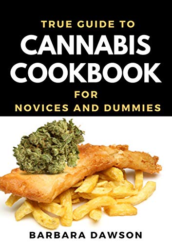 True Guide To Cannabis Cookbook For Novices And Dummies J5oskk10