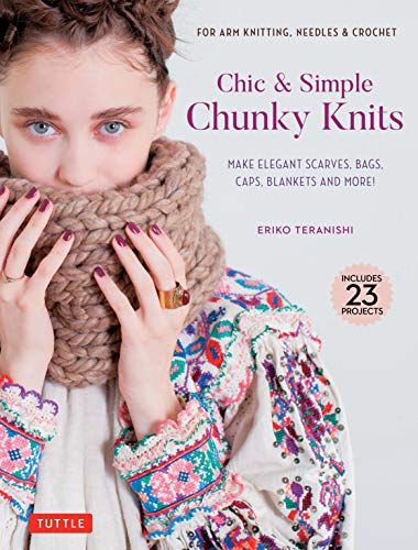 Chic & Simple Chunky Knits : For Arm Knitting, Needles & Crochet Nmmf0x10