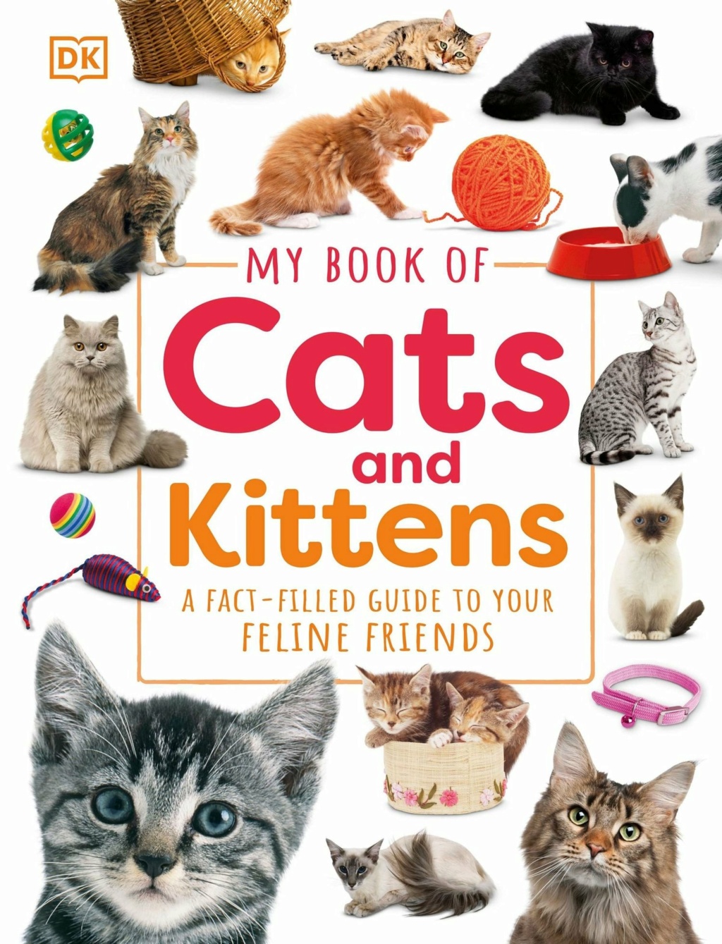 My Book of Cats and Kittens: A Fact-Filled Guide to Your Feline Friends (My Book Of) O2cdue10