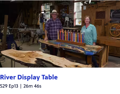 American Woodshop Season 29, Episode 13 - River Display Table Scree225