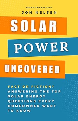 Solar Power Uncovered: Fact or Fiction? Answering the Top Solar Energy Questions Every Homeowner Want to Know: Solar Energy Slzsh410