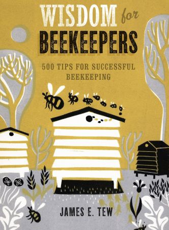 Wisdom for Beekeepers: 500 Tips for Successful Beekeeping Th_cto10