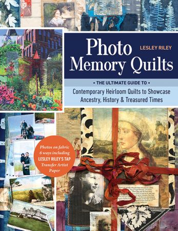 Photo Memory Quilts: The Ultimate Guide to Contemporary Heirloom Quilts to Showcase Ancestry, History, & Treasured Times Th_drt10