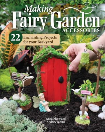 Making Fairy Garden Accessories: 22 Enchanting Projects for Your Backyard Th_ida10