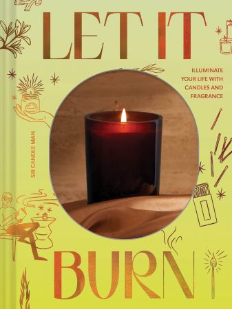 Let It Burn: Illuminate Your Life with Candles and Fragrance Th_nbw10