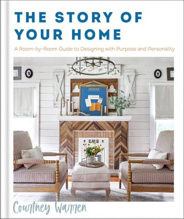The Story of Your Home: A Room-by-Room Guide to Designing with Purpose and Personality Th_r0p10