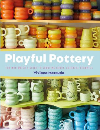 Playful Pottery: The Mudwitch's Guide to Creating Curvy, Colorful Ceramics Th_rms10