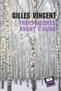 [Editions Jigal] Trois heures avant l'aube de Gilles Vincent Jigal10