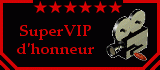 Supervip d'honneur Supervip d'honneur