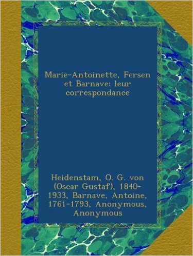 Fersen, Barnave et Marie-Antoinette  de  Oscar Gustaf von Heiden 51w2ph10