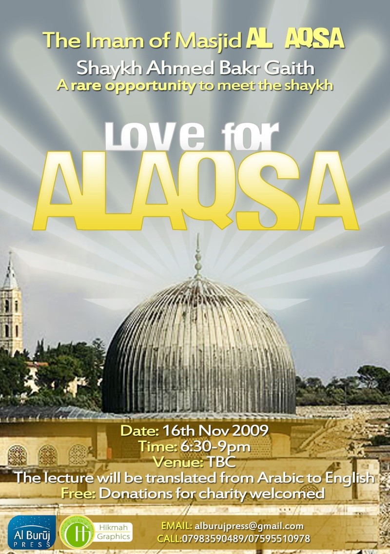 "Love for Al Aqsa" with Imam of Masjid Al Aqsa in East London 16th Nov 09 Al_aqs11