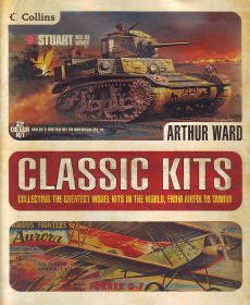 CLASSIC KITS, Collecting the greatest model kits in the world, from Airfix to Tamiya de Arthur Ward Classi10