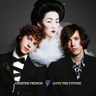 Chester French - Love The Future (2009) Cheste10