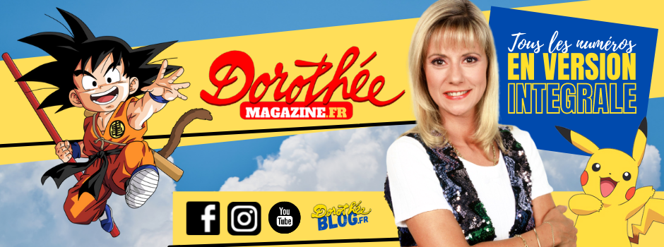 Le Dorothée Magazine - Le topic officiel Doroth10