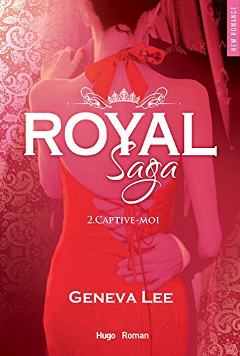 Royal Saga - Tome 2 : Captive-moi de Geneva Lee Captiv10