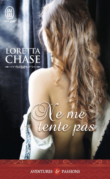 Coeurs Captifs - Tome 2: Ne me tente pas de Loretta Chase Ne_me_10