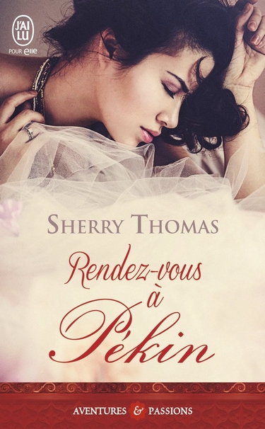 The Heart of Blade - Tome 1 : Rendez-vous à Pékin de Sherry Thomas Rdv10