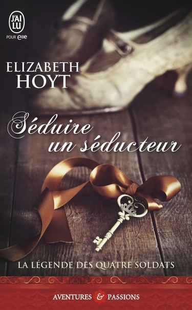 La légende des Quatre Soldats - Tome 2 : Séduire un séducteur de Elizabeth Hoyt Syduir10