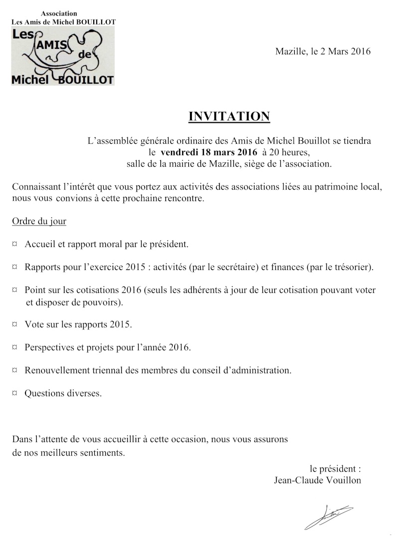 INVITATION L’assemblée générale ordinaire des Amis de Michel Bouillot se tiendra le vendredi 18 mars 2016 à 20 heures, salle de la mairie de Mazille, siège de l’association 115