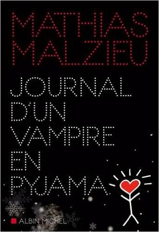 Malzieu, Mathias] Journal d'un vampire en pyjama