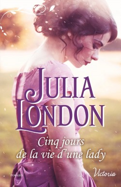 Les demoiselles de Beckington - Tome 3 : Cinq jours de la vie d'une Lady de Julia London Les-de10