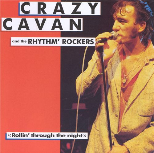 CRAZY CAVAN & THE RHYTHM ROCKERS - ROLLIN' THROUGH THE NIGHT (BIG BEAT 1986) Cavan11