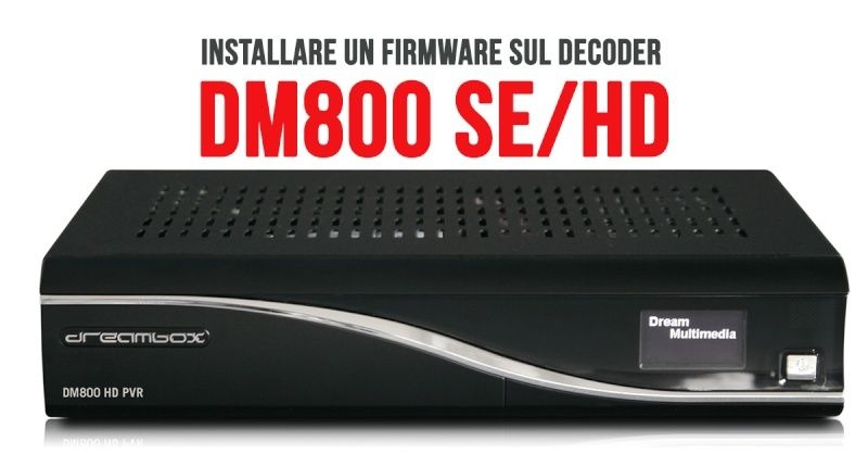 Come installare un firmware sul decoder DM800 SE/HD B2ap3_10