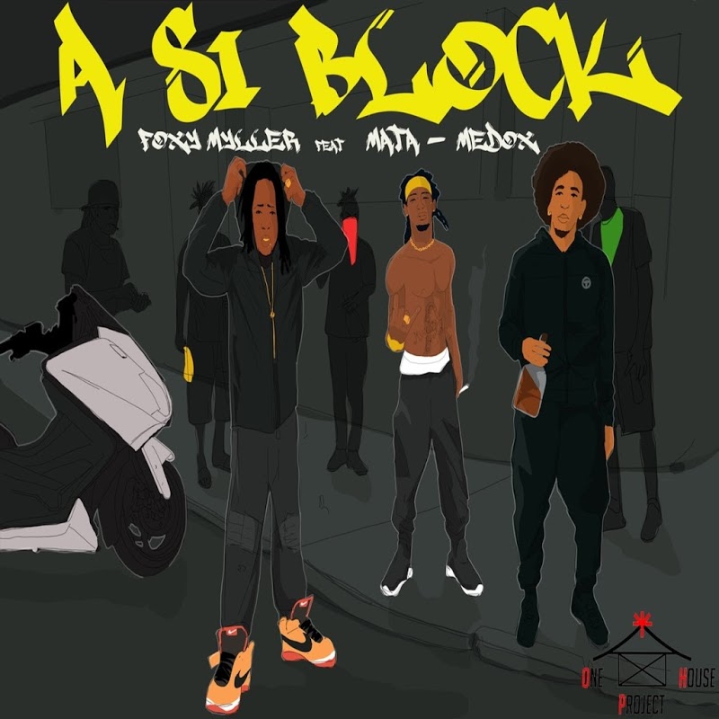 Foxy_Myller-A_Si_Block_(feat._Mata_Medox)-SINGLE-WEB-FR-2019-AZF 00-fox10