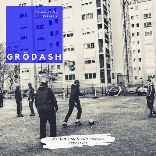 Grodash-Cherche_Pas_A_Comprendre_(Freestyle)-SINGLE-WEB-FR-2019-OND 00-gro10