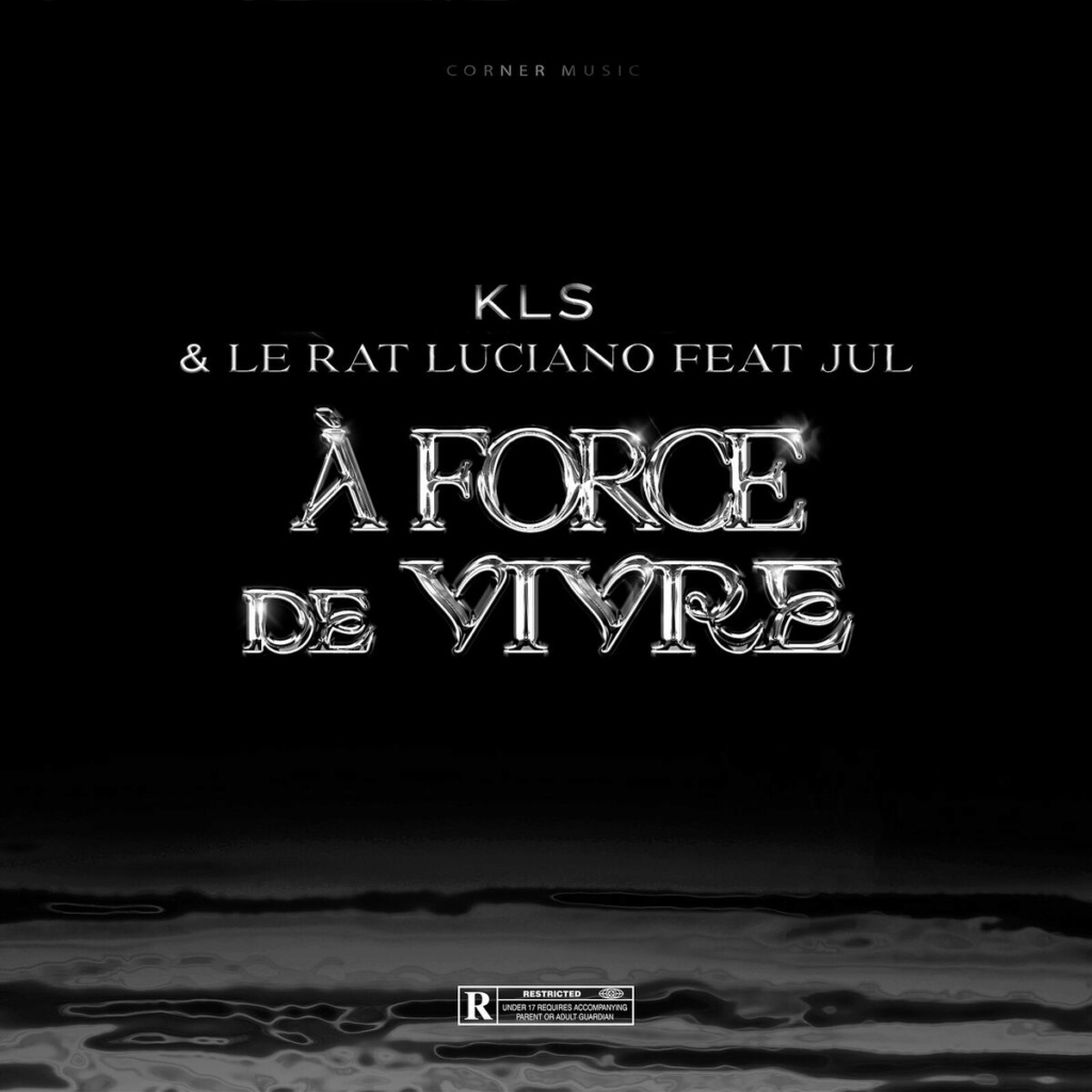 KLS-A_FORCE_DE_VIVRE_(Feat_Le_Rat_Luciano_Et_Jul)-SINGLE-WEB-FR-2023-OND 00-kls10