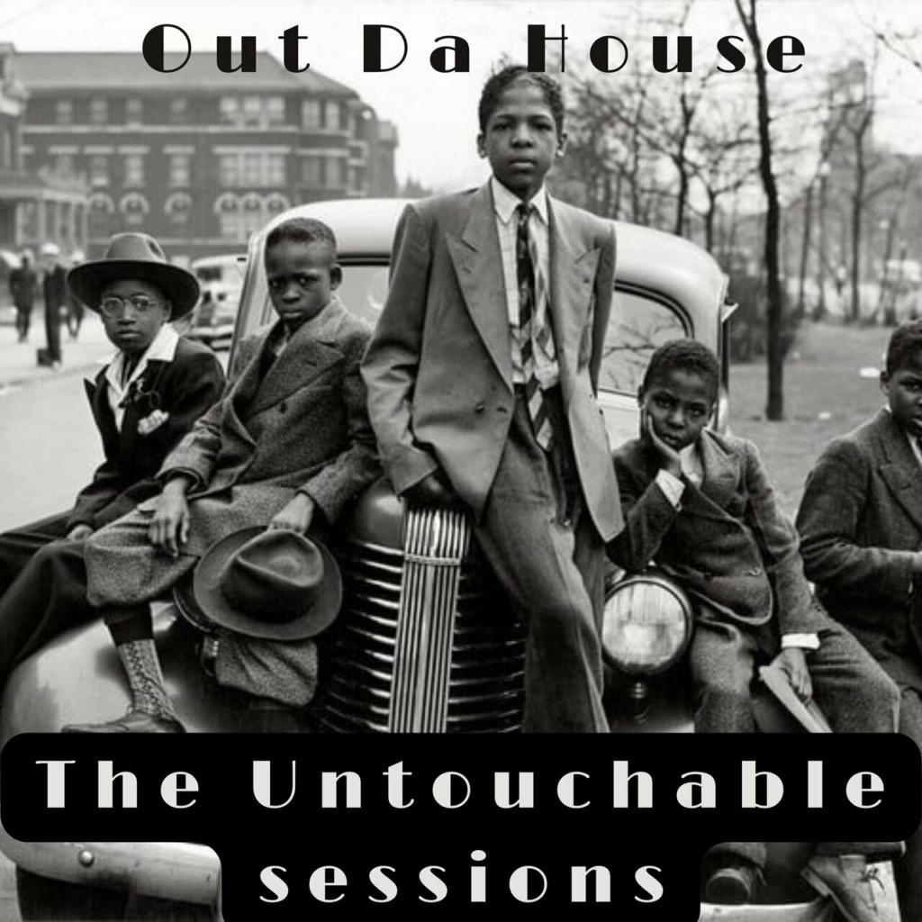 The_Out_Da_House_Family-The_Untouchable_Sessions-WEB-2023-RAGEMP3 00-the17