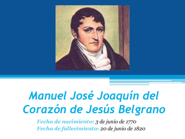 Hoy recordamos el nacimiento de Manuel Belgrano Manuel10