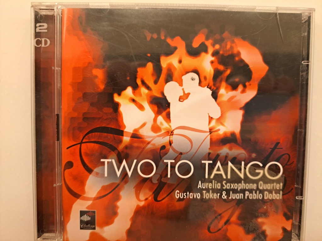 Two To Tango - Aurelia Saxophone Quartet & Toker Aurelia Saxophone Quartet - Gustavo Toker. 2 CDs. 2003 Challenge Classics. Made in the Netherlands 20230534