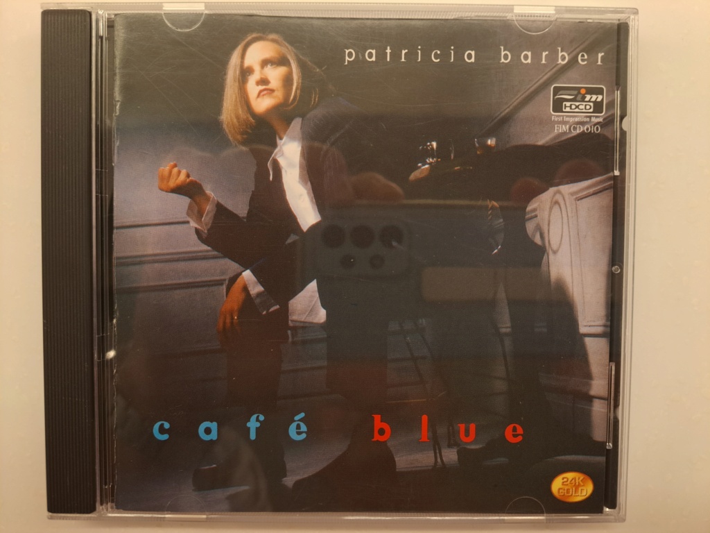 FIM CD 010    - Patricia Barber- Cafe Blue  - HDCD 24K Gold cd  - 1997 FIM, Remastered by Winston Ma of FIM   - Made in USA  20230856