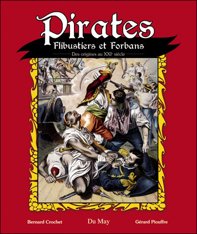 Pirates, Flibustiers et Forbans, de Gérard Piouffre 97828410