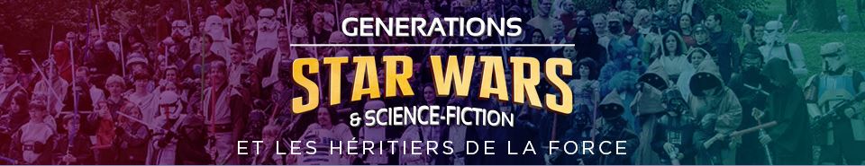 Générations Star Wars & SF - Cusset - 27-28 Avril 2019 Bann10