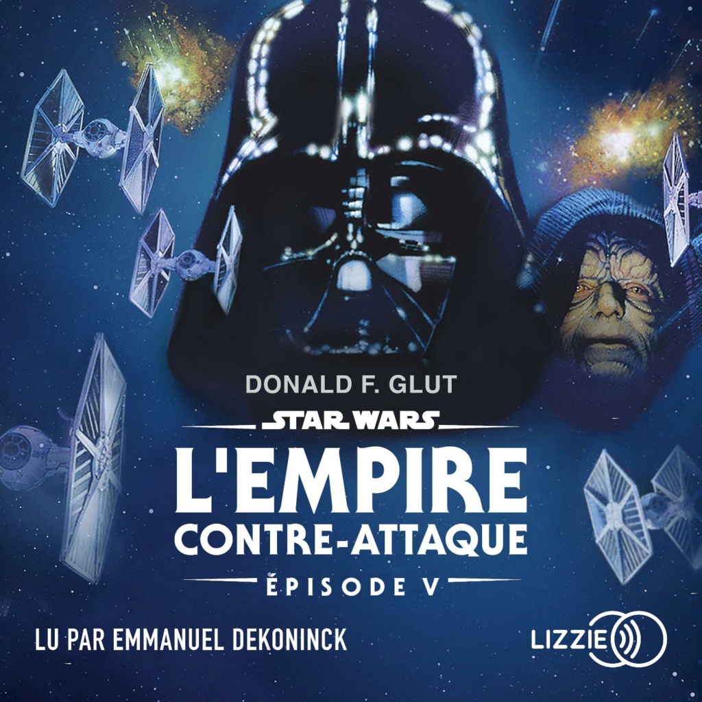 Star Wars - Episode 5 : L'Empire Contre Attaque - LIZZIE (Livre Audio) Episod18