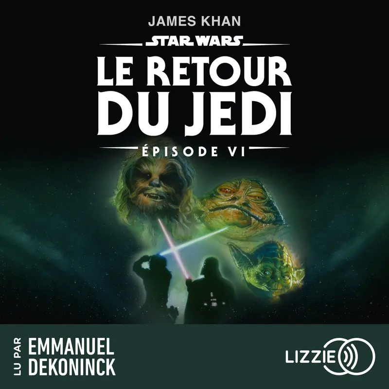 Star Wars - Episode 6 : Le Retour du Jedi - LIZZIE Livre Audio Episod19