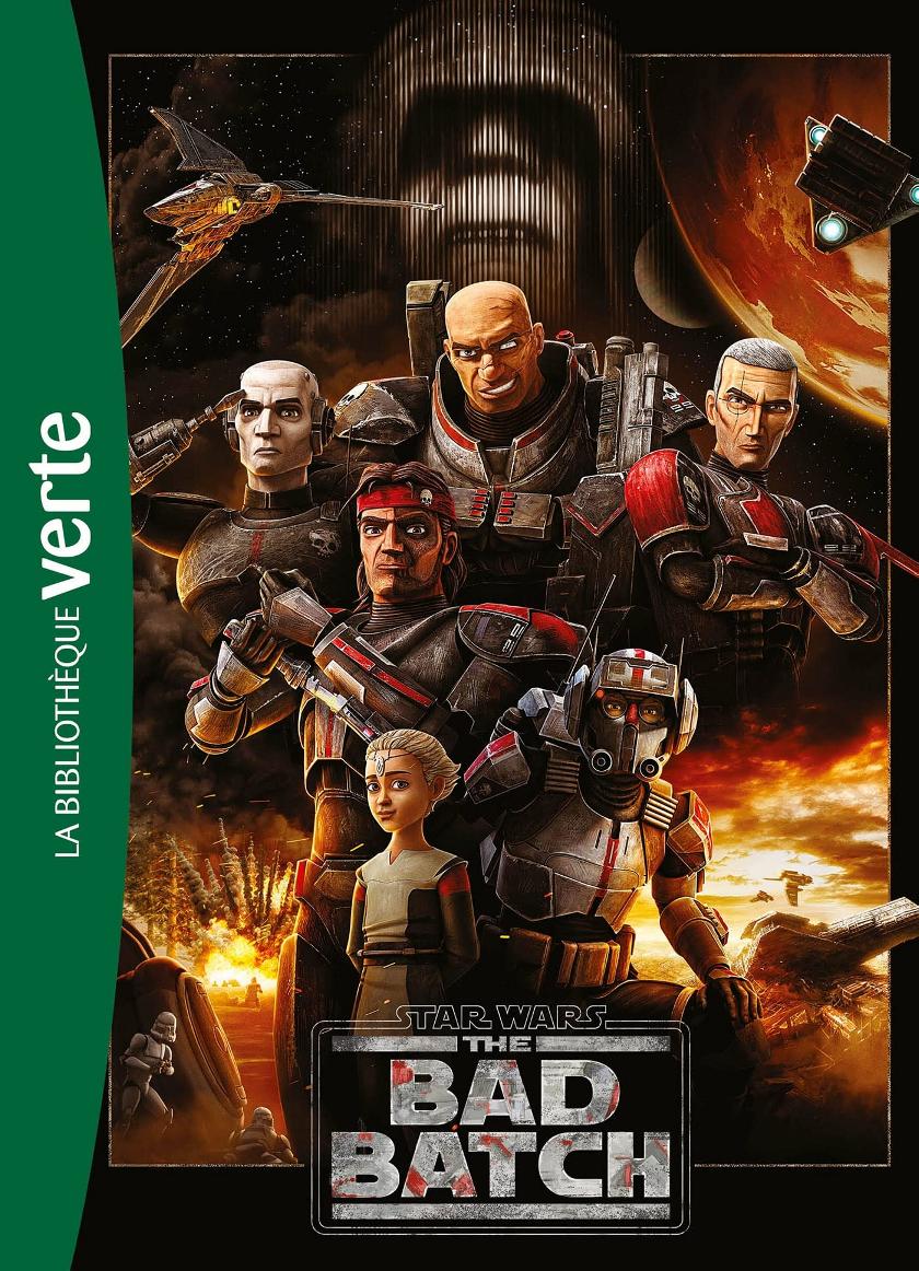 Star Wars The Bad Batch - Le roman de la série - Bibliothèque Verte The_ba12