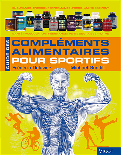 Guide des Compléments Alimentaires pour sportifs par Frédéric Delavier et Michael Gundill 97827110