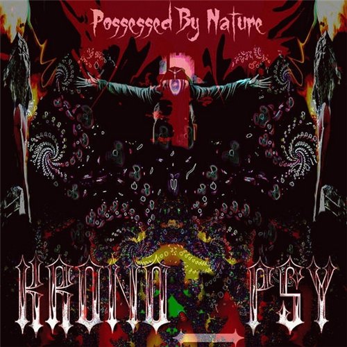 Krono Psy ¤ Possessed By Nature 7c1c9510