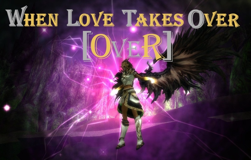 When Love Takes Over [OveR]