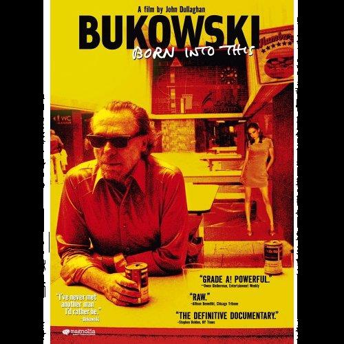 Charles Bukowski: Born into This... 29wl3e10