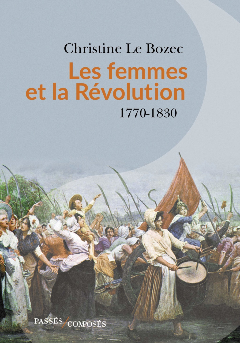 Les femmes et la Révolution 1770-1830. De Christine Le Bozec 81bf-q10