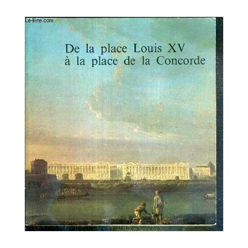 La place Louis XV, puis place de la Révolution, aujourd'hui place de la Concorde  - Page 3 De-la-10