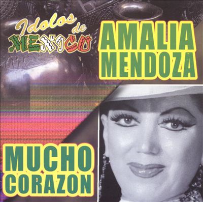 Cd Amalia Mendoza- Idolos de México mucho corazón Mucho_10