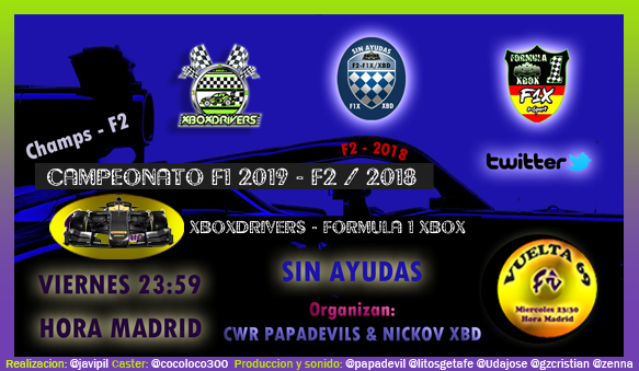 F1 2019 / CAMPEONATO F1 2018 - F2 / XBD - F1X / VIERNES 23:59 HORA MADRID / SIN AYUDAS / CALENDARIO. F211