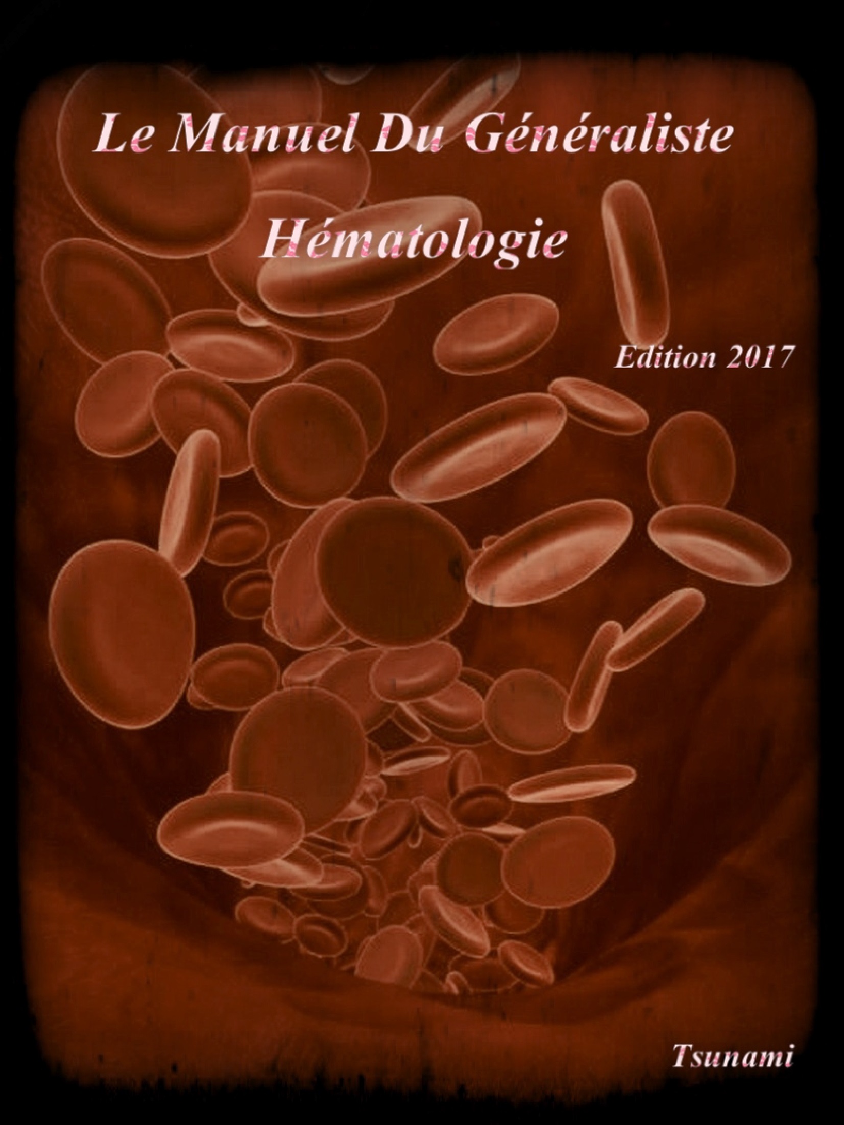 Livres Médicales - Le Manuel Du Généraliste 2017 Hématologie