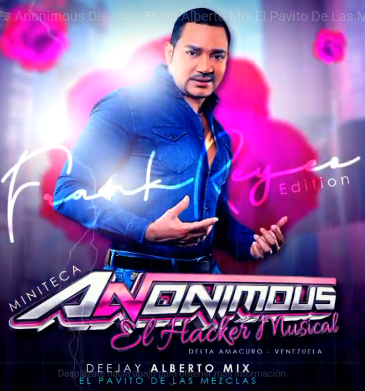 ANONIMOUS - FRANK REYES EDITION (DJ ALBERTO MIX) Anonim28